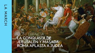 Batallas de Roma (IV) | Jerusalén y Masada · La March