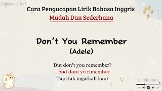 Don't You Remember - Adele | Cara baca lirik lagu bahasa inggris mudah  (easy lyrics)