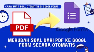 Cara Merubah Soal PDF ke Google Form dengan cepat dan mudah