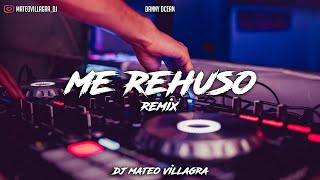 ME REHUSO REMIX - Danny Ocean | Dj Mateo Villagra (Remix 2020)