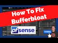 How to fix bufferbloat in pfsense for better network performance