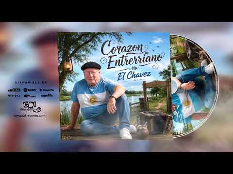 Corazón Entrerriano | El Chavez | Folclore Argentino 2026