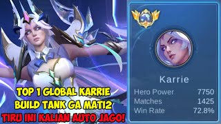 META BARU TOP 1 GLOBAL KARRIE BUILD TANK,TEBAL DAN SAKIT,TRUE DAMAGE NYA GA NGOTAK