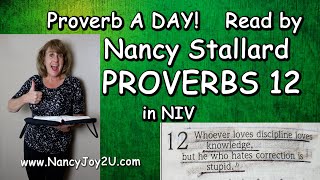 Proverbs 12 in the NIV read by Nancy Stallard www.NancyJoy2U.com #proverbs #proverbs12