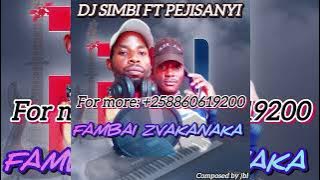 DJ SIMBI FT PEJISANYI - FAMBAI ZVAKANAKA 