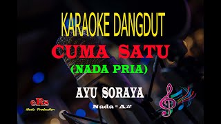 Karaoke Cuma Satu Nada Pria - Ayu Soraya (Karaoke Dangdut Tanpa Vocal)