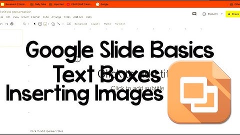 Google Slides Basics Text & Images