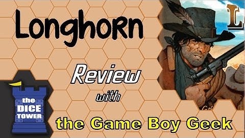 Longhorn Review - with the Game Boy Geek
