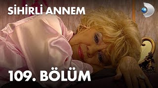 Sihirli Annem 109. Bölüm - Full Bölüm