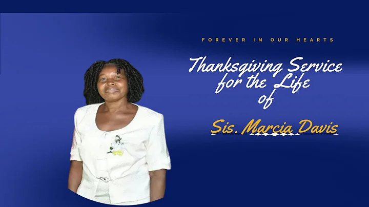 Thanksgiving Service for the Life of Sis. Marcia D...