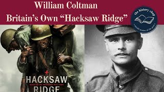 William Coltman VC - Britain's Version Of Hacksaw Ridge