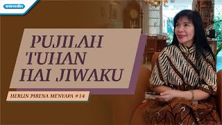 Miniatura de vídeo de "Pujilah Tuhan Hai Jiwaku - Herlin Pirena Menyapa 14 (video)"