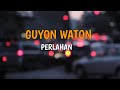 Perlahan - Guyon Waton [Official Musik Lirik]