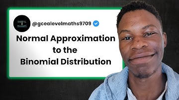 CIE AS Level Math 9709 - Normal Approximation to the Binomial Distribution