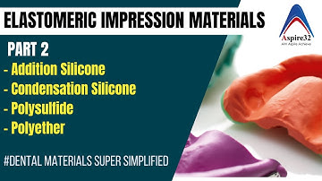 Elastomeric Impression Materials | Part 2 | Dental Materials