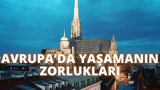 Yurtdışı Yaşam 101, Avrupa’da Yaşamanın Zor ve Kolay Yönleri