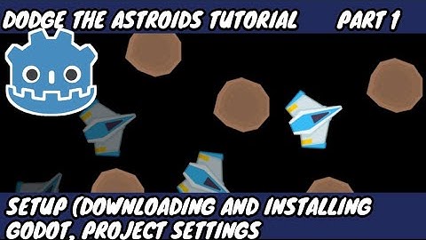 Godot Tutorial Dodge The Asteroids Part 1 set up #100DaysOfGameDev Day 90