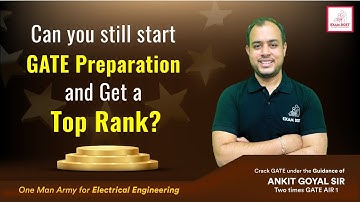 Can you still start GATE Preparation and get a top Rank???🤔🤔 | GATE 2024 | Ankit Goyal