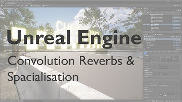 Unreal Engine 5 - Adding Convolution Reverbs - Sound Design for Video Games