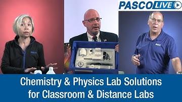 Chemistry & Physics Lab Solutions for Classroom & Distance Labs - PASCO Live