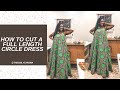 HOW TO CUT A FULL LENGTH (FLARE) CIRCLE DRESS