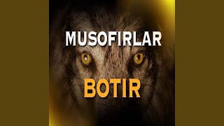 Musofirlar - Botir
