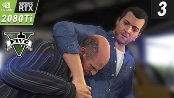 GTA 5 Gameplay Walkthrough Part 3 RTX 2080Ti 4K FPS Test Ultra Setting [ Grand Theft Auto V ]