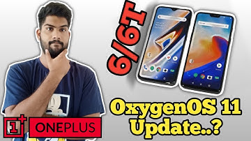 OnePlus 6/6T OxygenOS 11 Update..? | OxygenOS 11 Update 2021 | OnePlus 6/6t Android 11 Update | TE