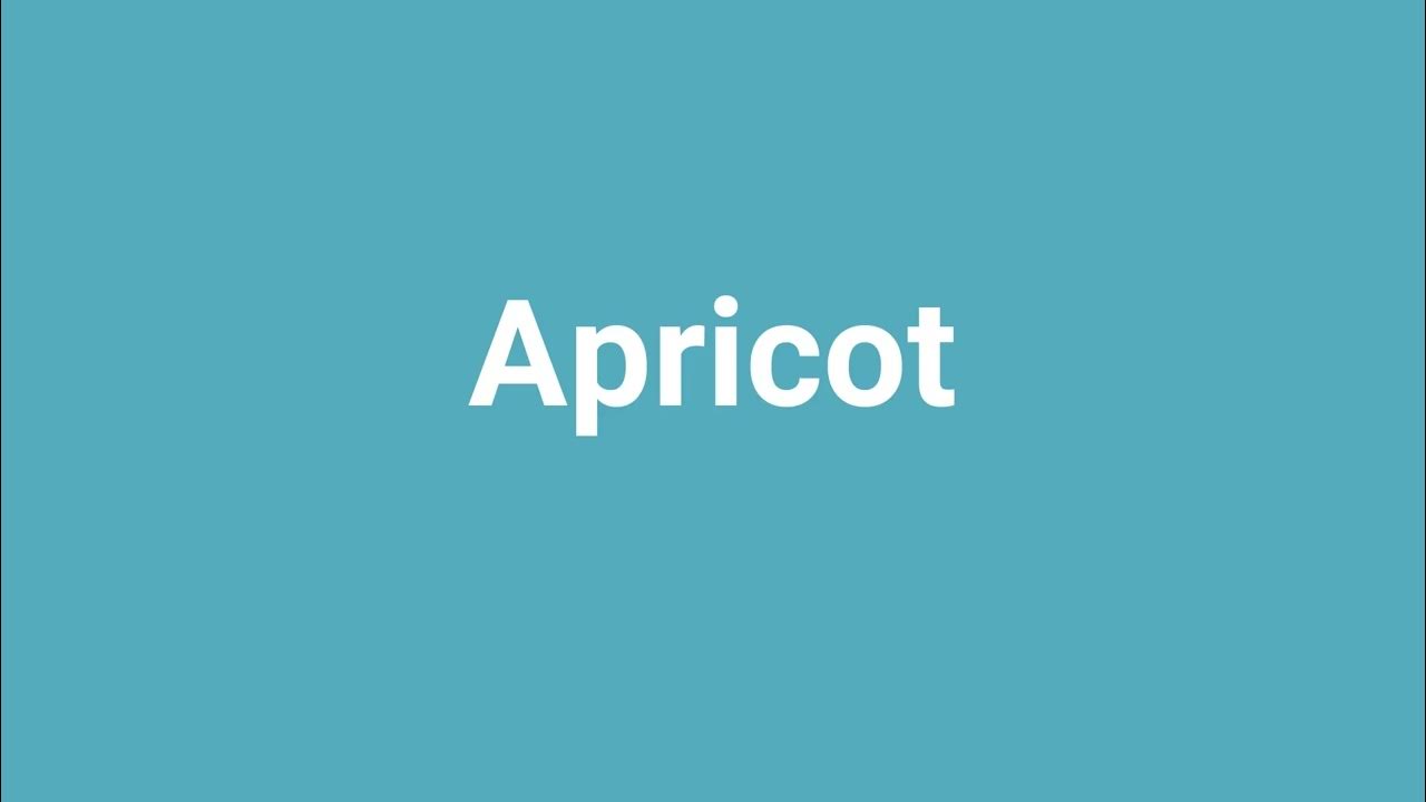 'Apricot' Meaning and Pronunciation YouTube