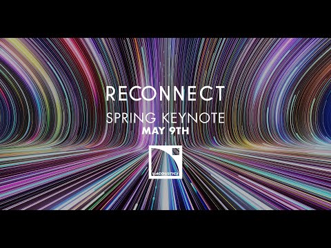 RECONNECT - Spring Keynote