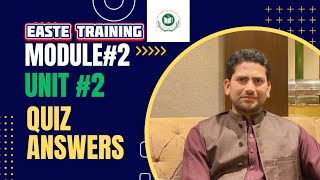 EaSTE Module 2 Unit 2 QUIZ Answers| QAED App