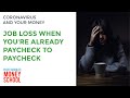 Coronavirus Crisis & Your Money: How to manage income loss when you are living paycheck to paycheck