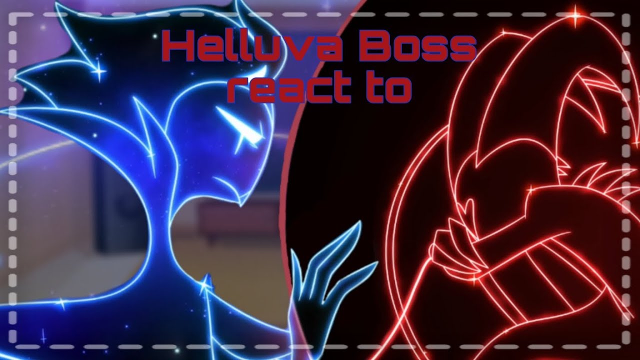 Helluva Boss react to 