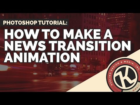 How To Make A News Transition / Animation Piece In Photoshop How To Make A News Transition / Animation Piece In Photoshop