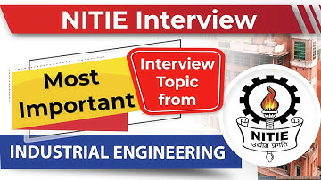 Most important topics to be prepared for NITIE Bombay Interview preparation | Industrial Engineering