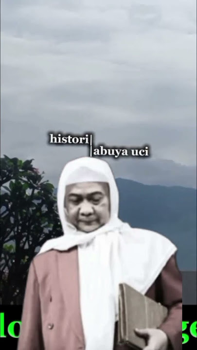 DUNIA BIANG KELADI MANUSIA || abuya uci cilongok tangerang banten