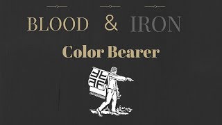 How to play the Color Bearer in Blood and Iron