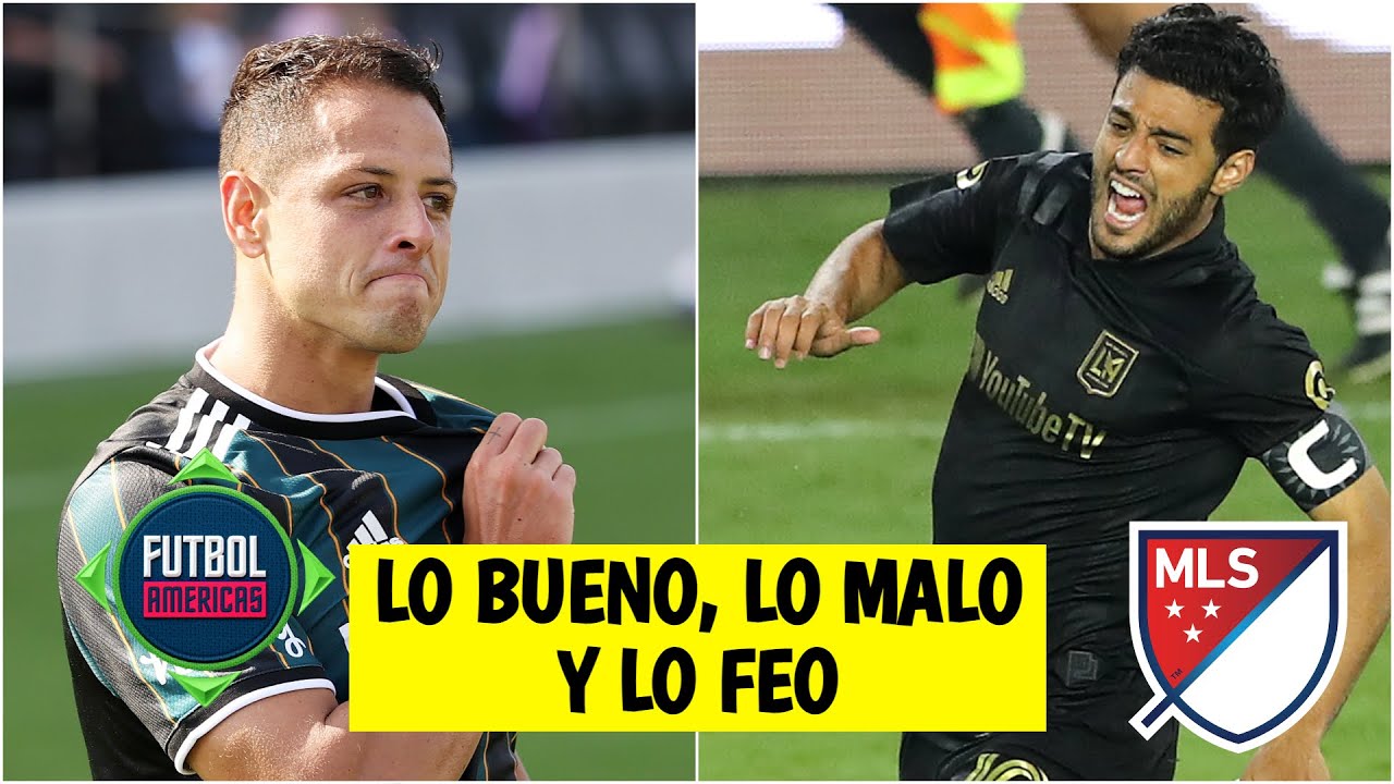 MLS Javier Chicharito Hernández LO BUENO y Carlos Vela LO MALO de la jornada 1 | Futbol Americas