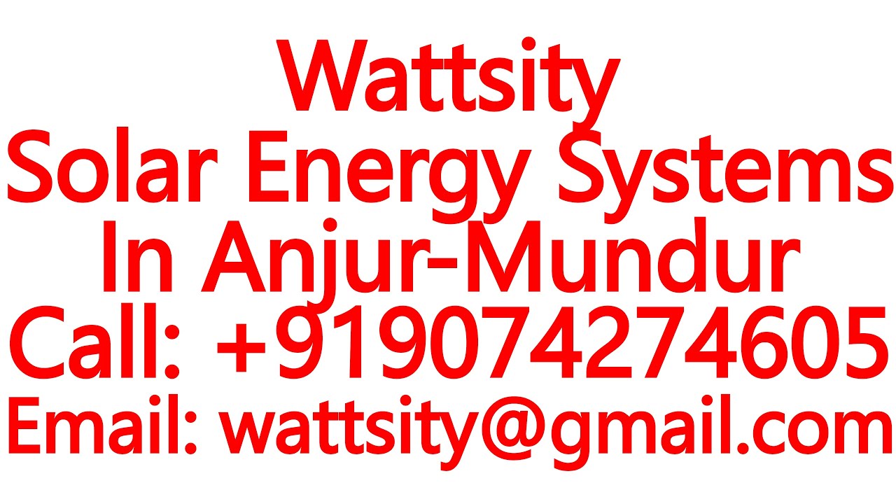 Wattsity Solar Energy Systems In Anjur-Mundur -Mono PERC Solar Panels,C10 Batteries,MPPT Controllers