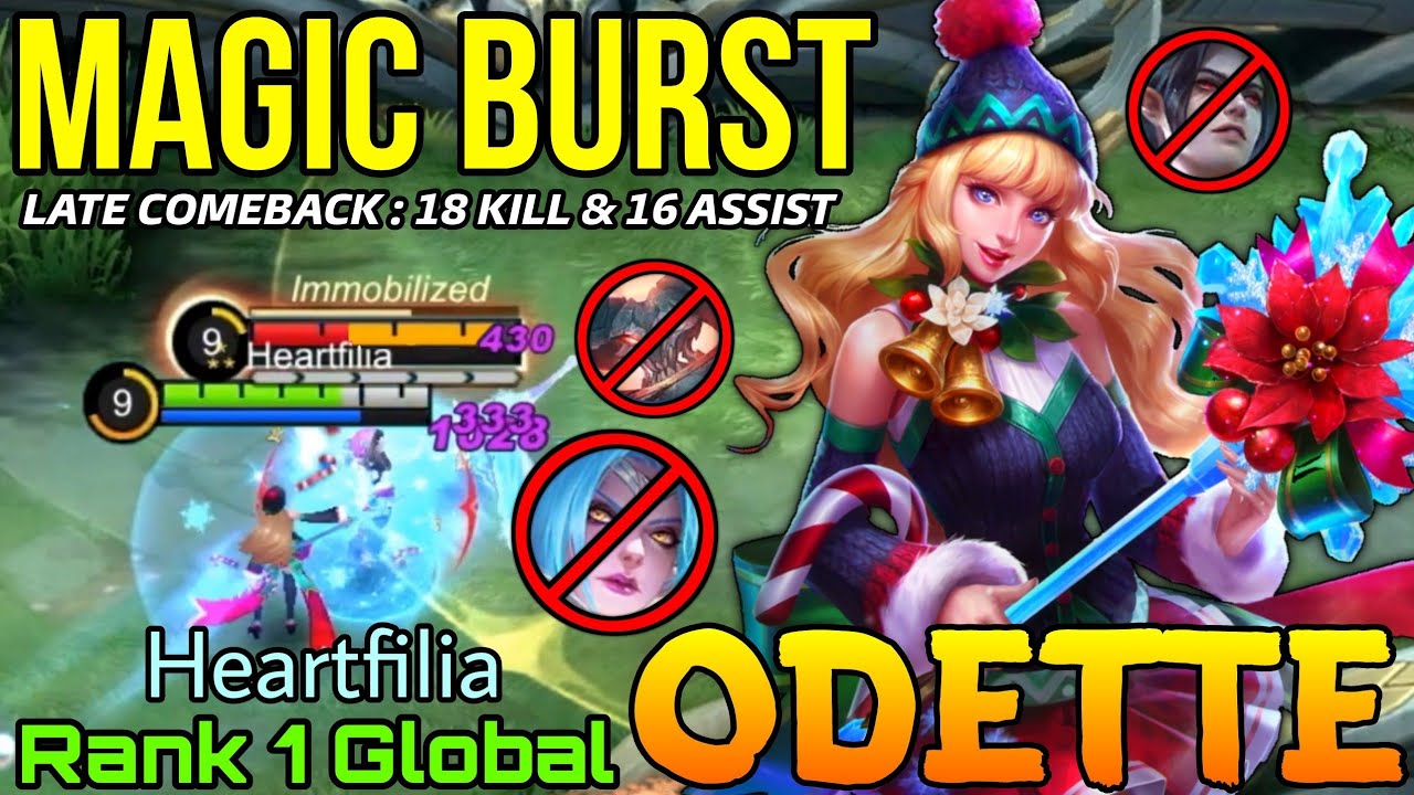 Insane Magic Burst Oddetre 18 Kills Gameplay! -'Top 1 Global Odette by Heartfilia - Mobile Legends
