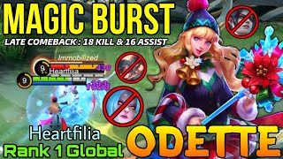 Insane Magic Burst Oddetre 18 Kills Gameplay! -'Top 1 Global Odette by Heartfilia - Mobile Legends