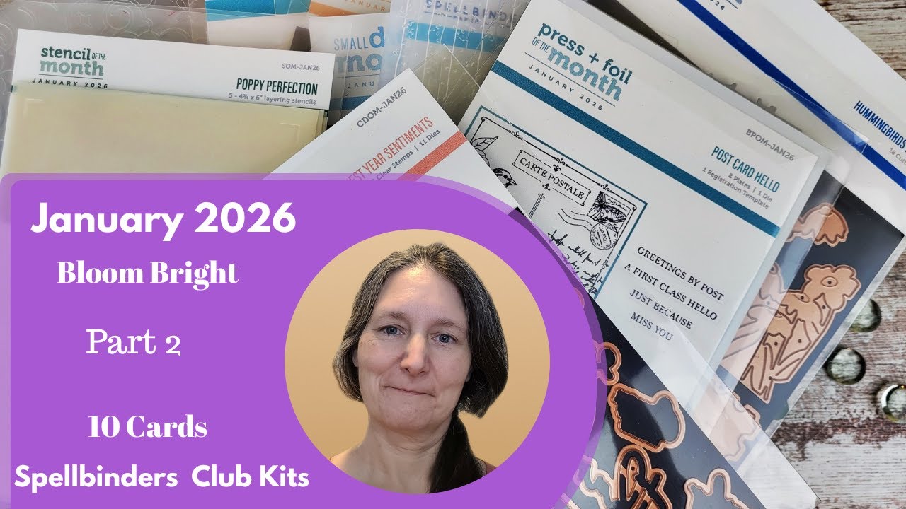 10 Cards Spellbinders January 2026 Clubs / Bloom Bright / Part 2