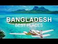7 Best Places To Visit In Bangladesh - Where To Travel In Bangladesh?