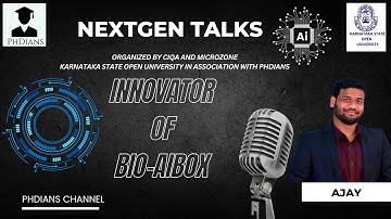 Ajay Kumar Kota on BI, Cloud & BioAIBox | NextGen Talks by PhDIans