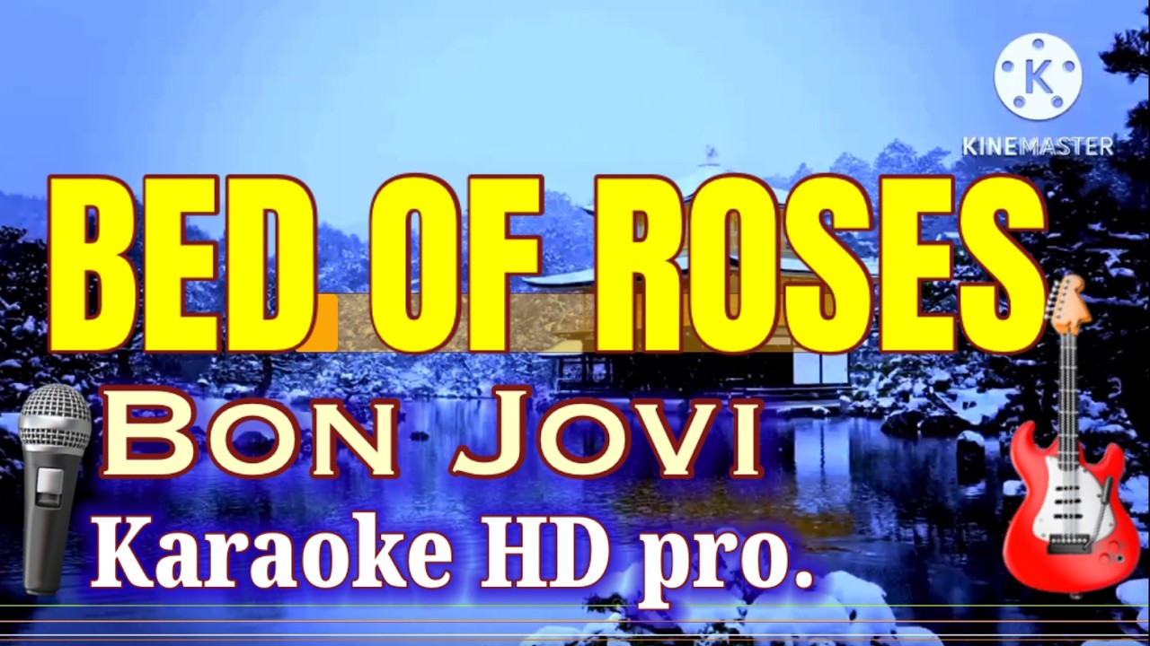 BED OF ROSES [ KARAOKE HD PRO.] by Bon Jovi