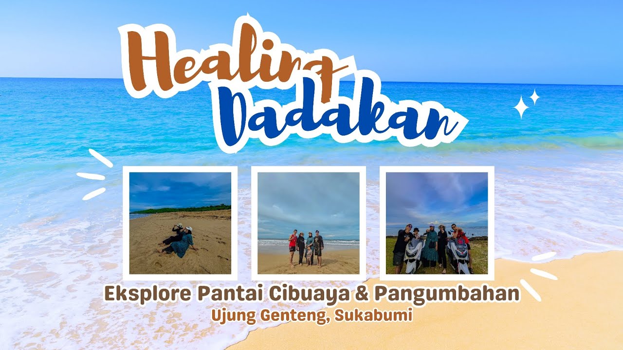 EXPLORE PANTAI CIBUAYA UJUNG GENTENG 🌊