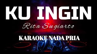 KU INGI RITA SUGIYARTO KARAOKE NADA PRIA