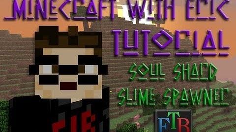 MwE FTB [Tutorial] - Soul Shard Slime Spawner [Feed The Beast]