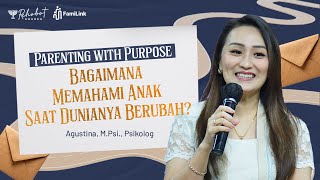 BAGAIMANA MEMAHAMI ANAK? | FAMILINK - Parenting Class Series | Agustina, M.Psi., Psikolog