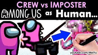 Crewmate Vs Imposter Among Us Reimagined Human Art Challenge Semi Realistic Art Style Mei Yu Youtube